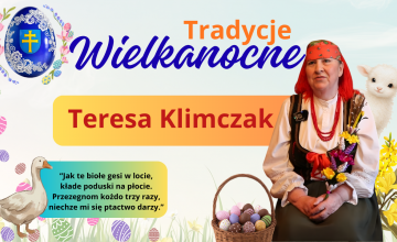 Tradycje związane z Triduum Paschalnym i Wielkanocą - opowiada: Teresa Klimczak